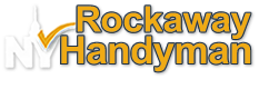 Hire_A_Handyman_Now_Rockaways_Handyman_Hire_Rockaway_Queens_Handyman_Services_Now_ Rockaways_Professional_Handyman_Service_and_Home_Repairs_by_Rockaway_Queens_Handyman_ Services_Voted_The_Rockaways_Peninsulas_Number_One_#1_Handyman_and_Home_Repair_Service_ Rockaway_Handyman_Services_Covers_Rockaway_Queens_New_York_Rockaway_Point_Rockaway_Park_ Rockaway_Beach_Roxbury_Breezy_Point_Broad Channel_Bell Harbor_Averne_Neponsit_and_Howard_ Beach_We_Offer_Rockaway_Queens_New_Yorks_Lowest_Handyman_Rates_for_your_home_apartment, rental_condo_and_small_business_repairs_remodeling_home_improvements_and_maintenance_ Rockaway_Queens_Handyman_Services_Done_Right_by_Rockaways_Queens_Handyman_Services_No_Job_to_BIG_or_SMALL_Rockaway_Handyman_DOES_IT_ALL_!!! Rockaway_Queens_NY_Handyman_Service_Rockaway_Rockaway_Queens_Rockaway_Handyman_Services_Queens_New Yorks_Professional_Handyman_Service_&_Home_Repairs_by_Rockaway_Queens_Handyman_Services_ Rockaway_Points_number_1_Handyman_Service_and_General_Contractors_Rockaway_Handyman_Services_Covers_Breezy Point_Rockaway_Point_Rockaway Park_Rockaway_Beach_Broad_Channel_Bell Harbor_Averne_Neponsit_Broad_Channel_Howard_Beach_Roxbury_and_Breezy Point. We offer Queens Lowest Handyman Rates for your home, apartment, rental, condo and small business repairs, remodeling, home improvements and maintenance. Breezy Point Handyman Services Done Right by Rockaway-Handyman.Services 